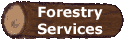 Click for the Forestry Services page